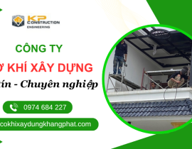Công Ty Cơ Khí Xây Dựng Tại TP.HCM Uy Tín, Chuyên Nghiệp