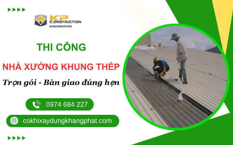 thi công nhà xưởng khung thép trọn gói
