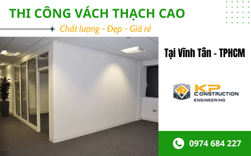 thi công vách thạch cao Vĩnh Tân - TPHCM